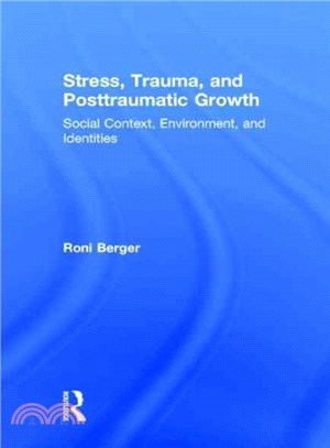 Stress, Trauma, and Posttraumatic Growth ─ Social Context, Environment, and Identities