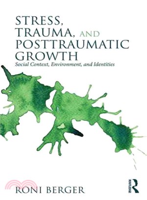 Stress, Trauma, and Posttraumatic Growth ─ Social Context, Environment, and Identities