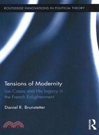 Tensions of Modernity—Las Casas and His Legacy in the French Enlightenment