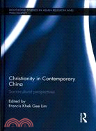 Christianity in Contemporary China ─ Socio-Cultural Perspectives