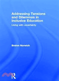 Addressing Tensions and Dilemmas in Inclusive Education ― Living With Uncertainty