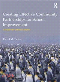 Creating Effective Community Partnerships for School Improvement ─ A Guide for School Leaders