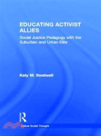 Educating Activist Allies—Social Justice Pedagogy With the Suburban and Urban Elite