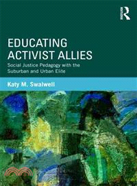 Educating Activist Allies ─ Social Justice Pedagogy with the Suburban and Urban Elite