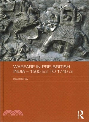 Warfare in Pre-British India, 1500 BCE to 1740 CE