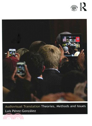 Audiovisual Translation ― Theories, Methods and Issues