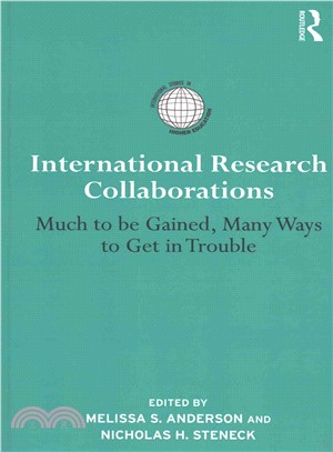 International Research Collaborations—Much to Be Gained, Many Ways to Get in Trouble
