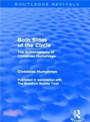 Both Sides of the Circle ― The Autobiography of Christmas Humphreys