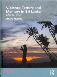 Violence, Torture and Memory in Sri Lanka