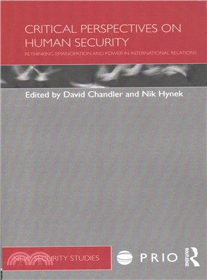 Critical Perspectives on Human Security—Rethinking Emancipation and Power in International Relations