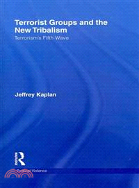 Terrorist Groups and the New Tribalism ─ Terrorism's Fifth Wave