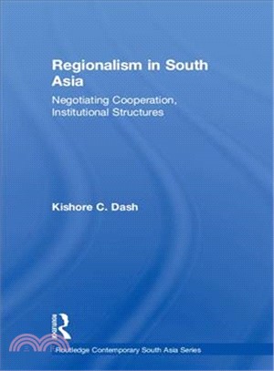 Regionalism in South Asia—Negotiating Cooperation, Institutional Structures