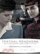Textual Poachers ─ Television Fans and Participatory Culture