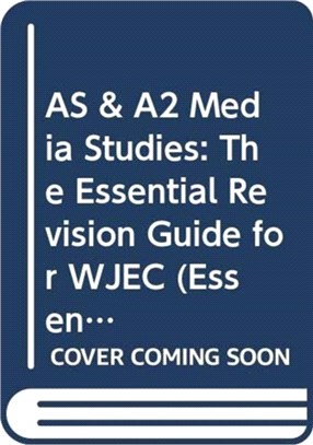 AS & A2 Media Studies: The Essential Revision Guide for WJEC