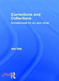 Corrections and Collections ― Architectures for Art and Crime