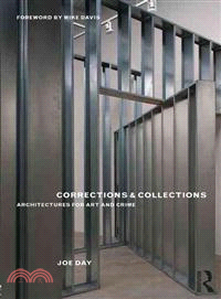 Corrections & Collections ─ Architectures for Art and Crime