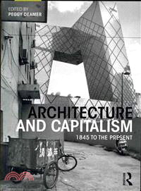 Architecture and Capitalism ─ 1845 to the Present