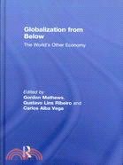 Globalization from Below ─ The World's Other Economy