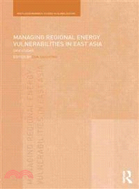 Managing Regional Energy Vulnerabilities in East Asia―Case Studies