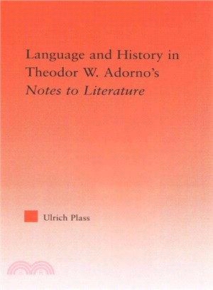 Language and History in Adorno's Notes to Literature