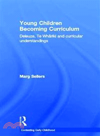Young Children Becoming Curriculum ― Deleuze, Te Whariki and Curricular Understandings