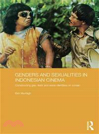 Genders and Sexualities in Indonesian Cinema ― Constructing Gay, Lesbi and Waria Identities on Screen