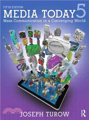 Media Today ─ Mass Communication in a Converging World