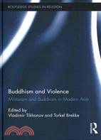 Buddhism and Violence ─ Militarism and Buddhism in Modern Asia