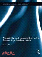 Materiality and Consumption in the Bronze Age Mediterranean