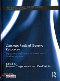 Common Pools of Genetic Resources—Equity and Innovation in International Biodiversity Law