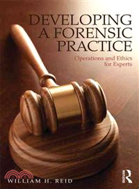 Developing a Forensic Practice ─ Operations and Ethics for Experts