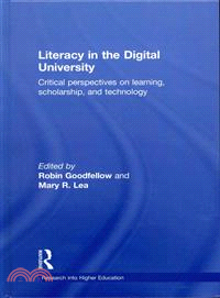 Literacy in the Digital University ― Critical Perspectives on Learning, Scholarship, and Technology