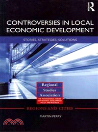 Controversies in Local Economic Development—Stories, Strategies, Solutions