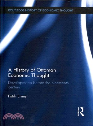 A History of Ottoman Economic Thought ─ Developments Before the Nineteenth Century