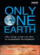 Only One Earth ─ The Long Road Via Rio to Sustainable Development