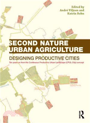 Second Nature Urban Agriculture ― Designing Productive Cities