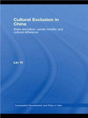 Cultural Exclusion in China ─ State Education, Social Mobility and Cultural Difference