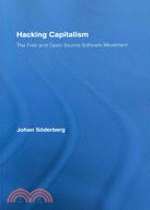 Hacking Capitalism—The Free and Open Source Software Movement