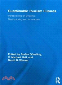 Sustainable Tourism Futures—Perspectives on Systems, Restructuring and Innovations