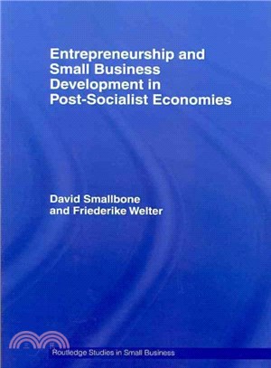 Entrepreneurship and Small Business Development in Post-Socialist Economies
