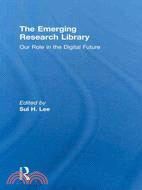 The Emerging Research Library: Our Role in the Digital Future