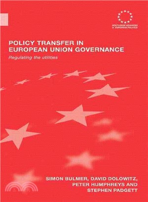Policy Transfer in European Union Governance ― Regulating the Utilities
