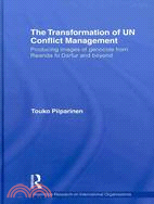 The Transformation of UN Conflict Management: Producing Images of Genocide from Rwanda to Darfur and Beyond