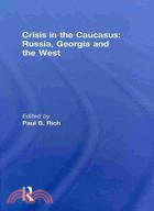 Crisis in the Caucasus: Russia, Georgia and the West