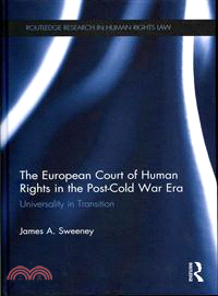 The European Court of Human Rights in the Post-Cold War Era：Universality in Transition