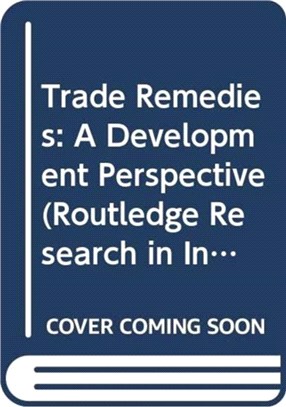 Trade Remedies：A Development Perspective