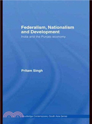 Federalism, Nationalism and Development ― India and the Punjab Economy