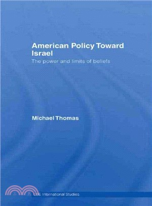 American Policy Toward Israel ― The Power and Limits of Beliefs