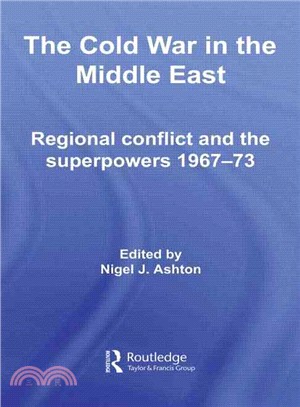 The Cold War in the Middle East ― Regional Conflict and the Superpowers 1967-73