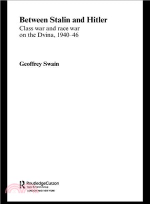 Between Stalin and Hitler ─ Class War and Race War on the Dvina, 1940-46